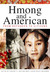 Hmong and American: From Re...
