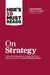 HBR's 10 Must Reads on Strategy (Including Featured Article "What Is Strategy?" by Michael E. Porter)