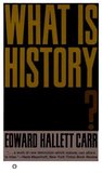 What Is History? by Edward Hallett Carr What Is History? by Edward Hallett Carr