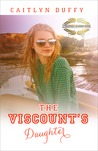 The Viscount's Daughter (Treadwell Academy, #3)