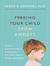 Freeing Your Child From Anxiety: Powerful, Practical Solutions to Overcome Your Child's Fears, Worries, and Phobias (Audio CD)