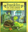 Franklin In The Dark Franklin In The Dark