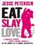 Eat Slay Love (Audio CD)