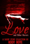 Love and Other Horrors Love and Other Horrors