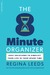 The 8 Minute Organizer: Eas...