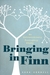 Bringing in Finn by Sara Connell Bringing in Finn by Sara Connell