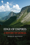Edge of Empires: A History of Georgia Edge of Empires: A History of Georgia