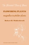 The Illustrated Flora of Illinois: Flowering Plants: Magnolias to Pitcher Plants
