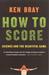 How to Score by Ken Bray How to Score by Ken Bray