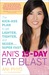 Ani’s 15-Day Fat Blast: The Kick-Ass Raw Food Plan to Get Lighter, Tighter, and Sexier … Super Fast 