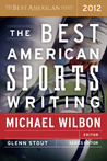 The Best American Sports Writing 2012 The Best American Sports Writing 2012
