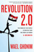 Revolution 2.0: The Power of the People Is Greater Than the People in Power: A Memoir (Paperback)