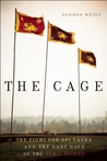 The Cage: The Fight for Sri Lanka and the Last Days of the Tamil Tigers The Cage: The Fight for Sri Lanka and the Last Days of the Tamil Tigers
