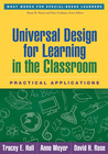 Universal Design for Learning in the Classroom: Practical Applications Universal Design for Learning in the Classroom: Practical Applications