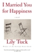 I Married You For Happiness (Paperback)