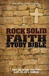 Rock Solid Faith Study Bible for Teens-NIV: Build and Defend Your Faith Based on God's Promises