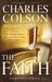 The Faith: What Christians Believe, Why They Believe It, and Why It Matters (Paperback)