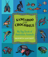 Kangaroo and Crocodile: My Big Book of Australian Animals Kangaroo and Crocodile: My Big Book of Australian Animals
