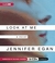 Look at Me by Jennifer Egan Look at Me by Jennifer Egan