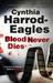 Blood Never Dies by Cynthia Harrod-Eagles Blood Never Dies by Cynthia Harrod-Eagles