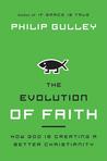 The Evolution of Faith: How God Is Creating a Better Christianity