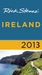 Rick Steves' Ireland 2013 by Rick Steves