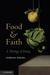 Food and Faith: A Theology of Eating (Paperback)