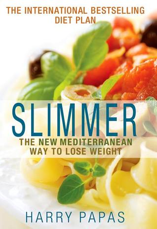 Slimmer: The New Mediterranean Way to Lose Weight