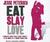 Eat Slay Love (Audio CD)