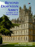 Beyond Downton Abbey