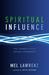 Spiritual Influence by Mel Lawrenz