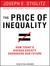 The Price of Inequality: How Today's Divided Society Endangers Our Future (Audio CD)