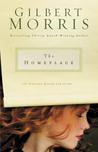 The Homeplace by Gilbert Morris The Homeplace by Gilbert Morris