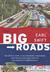 The Big Roads: The Untold Story of the Engineers, Visionaries, and Trailblazers Who Created the American Superhighways (Audio CD)