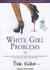 White Girl Problems (Audio CD)