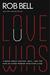 Love Wins: A Book About Heaven, Hell, and the Fate of Every Person Who Ever Lived (Paperback)