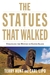 The Statues that Walked: Unraveling the Mystery of Easter Island (Paperback)