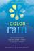 Color of Rain: How Two Families Found Faith, Hope, & Love in the Midst of Tragedy (Paperback)