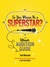 So You Wanna Be a Superstar...