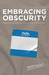 Embracing Obscurity by Anonymous