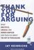 Thank You for Arguing: What Aristotle, Lincoln, And Homer Simpson Can Teach Us About the Art of Persuasion (Audio CD)