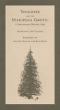 The Yosemite Valley and the Mariposa Grove of Big Trees: A Preliminary Report, 1865 The Yosemite Valley and the Mariposa Grove of Big Trees: A Preliminary Report, 1865