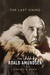 The Last Viking: The Life o...
