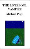 The Liverpool Vampire by Michael Pugh