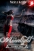 Blood and Moonlight (Moonli...