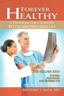 Forever Healthy by Anthony J. Alosi