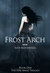 Frost Arch (The Fire Mage Trilogy, #1)