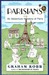 Parisians: An Adventure History of Paris (Paperback)