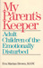 My Parent's Keeper: Adult C...