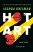 Hot Art: Chasing Thieves and Detectives Through the Secret World of Stolen Art (ebook)